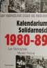 KALENDARIUM SOLIDARNOŚCI 1980-89 - Jan Skórzyński